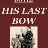 His Last Bow (Arthur Conan Doyle) - 「シャーロック・ホームズ最後の挨拶」- 61冊目