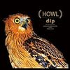  dip 「HOWL」 「OWL」