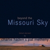 beyond the Missouri Sky / Charlie Haden & Pat Metheny (1997 FLAC)