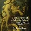 スティーヴン・ガウクロガー『科学的文化の台頭--科学と近代の形成、1210-1685年』(2006年)