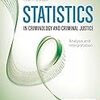 ぱらぱらめくる『Statistics in Criminology and Criminal Justice: Analysis and Interpretation』