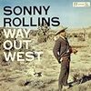 WAY OUT WEST/Sonny Rollins