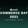 「Shopify COMMERCE DAY 2021」日本限定のバーチャルイベントの開催が決定！