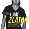 I AM ZLATAN　ズラタン・イブラヒモビッチ自伝