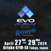 EVOjapan2024とか、格ゲー新情報な話