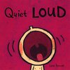 91. Quiet LOUD