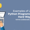 Examples Of Learn Python Programming The Hard Way