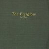 　「The Everglow」／mae