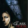 映画「グラスハウス」（原題：The 　Glass House、2001）を見る。全編、ハラ・ドキのサスペンス映画。