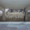  Darkstar / Foam Island