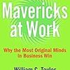  『Mavericks at Work, Why the Most Original Minds in Business Win』