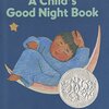 Margaret Wise Brownさんによる古典的な寝かしつけのコールデコットオナー賞、『A Child's Good Night Book』のご紹介