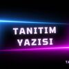 Tanıtım Yazısı Nedir?