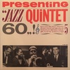 PRESENTINE JAZZ QUINTET 60