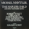 Michael Mantler / Edward Gorey 『The Hapless Child』 
