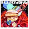 　Sufjan Stevens, Bryce Dessner, Nico Muhly & James McAlister/Planetarium