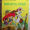 124. BUGS BUNNY, PIONEER