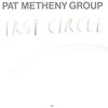 First Circle / PAT METHENY GROUP (1984/2020 96/24)