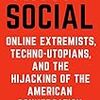 テクノユートピアニズムの闇をえぐるアンドリュー・マランツの『Antisocial』が面白そうだ