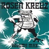Rosen Kreuz - Volume Max
