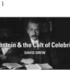David Drew  Einstein and the Cult of Celebrity   Thunderbolts　 デビッド・ドリュー　　アインシュタインとセレブリティのカルト