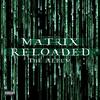 音楽②『The Matrix Reloaded: o.s.t.』
