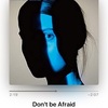 怖かったからDon't be afraid