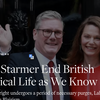 ベン・シックススミス⚡️スターマーは私たちが知っているような英国の政治生活に終止符を打つことになるのだろうか？
