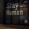 『Stay　Human』