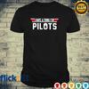 Top Gun I have a thing for pilots shirt