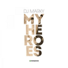  DJ Marky / My Heroes