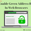 How To Enable Green Address Bar In Web Browsers