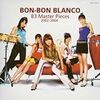 B3 Master Pieces 2002-2004／BON-BON BLANCO