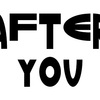 AFTER YOU
