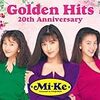 Mi-Keのベストアルバム「Mi-Ke Golden Hits 〜20th Anniversary〜」