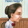 Hellen Kellerの生涯を描いた英語の伝記　『Who Was Hellen Keller?』のご紹介