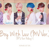 【歌詞和訳】작은 것들을 위한 시 (Boy With Luv)：ボーイ・ウィズ・ラブ - BTS：防弾少年団（バンタン）ft. Halsey：ホールジー