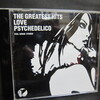 THE HREATEST HITS LOVE PSYCHEDELICO