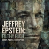 オリジナルビデオ『ジェフリー・エプスタイン: 権力と背徳の億万長者』JEFFREY EPSTEIN: FILTHY RICH RadicalMedia,JP Entertainment,Third Eye Motion Picture Company