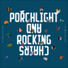  Jimpster / Porchlight & Rocking Chairs